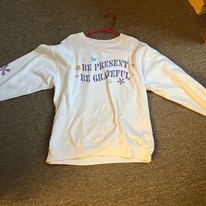 White crew neck ‘BE PRESENT BE GRATEFUL’